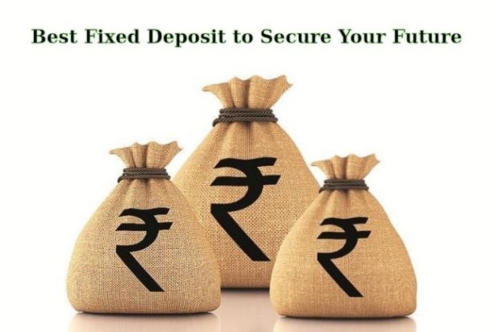 6 Tips To Get The Best Fixed Deposit To Secure Your Future
