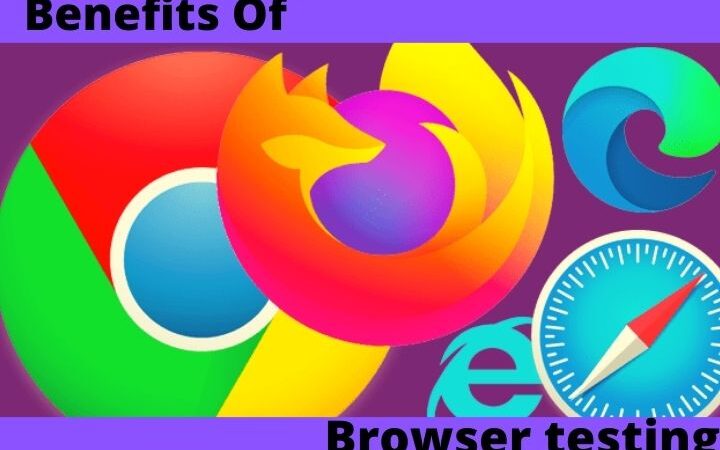 Benefits Of Browser Testing