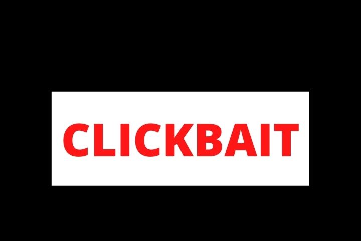 All You Need To Know About Clickbait