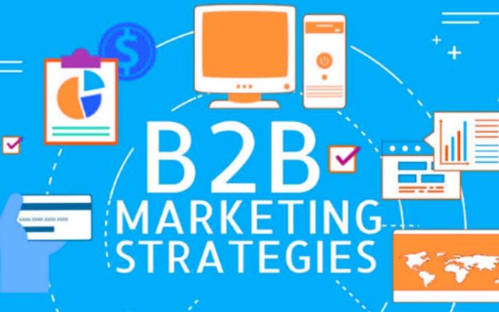 Improve The Digital Presence Of Your Business With These B2B Marketing Strategies