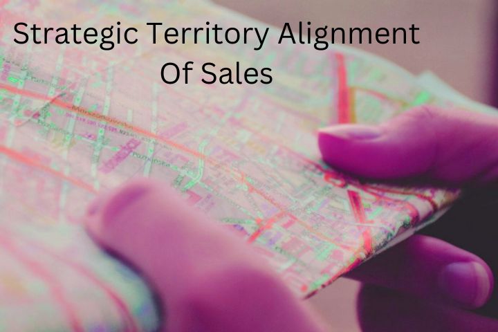 Strategic Territory Alignment Of Sales