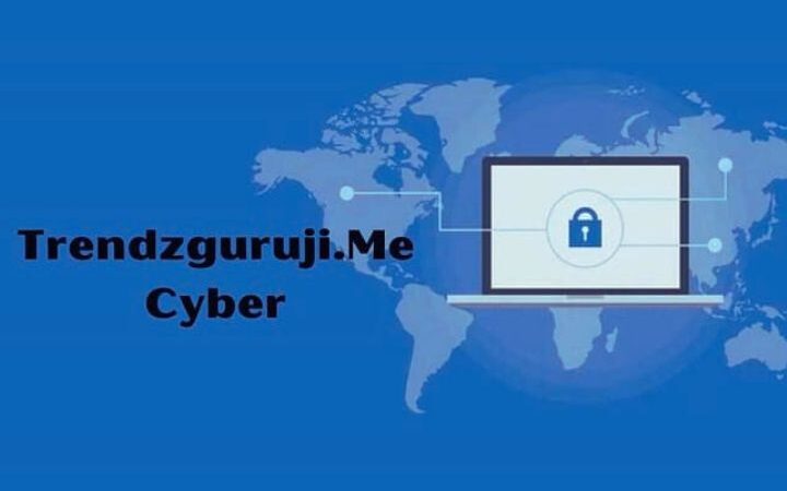 Trendzguruji.me Cyber: A Comprehensive Guide To Creating Awareness On Cyber Security