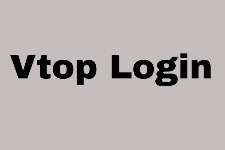 Vtop Login | A Guide To VIT’s Unified Login Portal For Employees, Students, And Parents