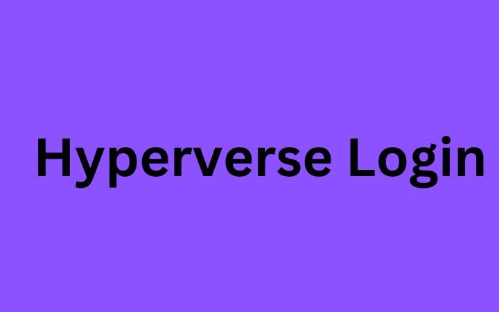 All You Need To Know About HyperVerse Login and H5.thehyperverse.net Portal