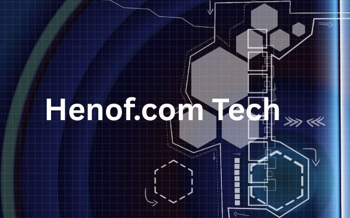Henof.com Tech in 2025: In-Depth Review of Innovations in AI, Cloud, Cybersecurity & Software Solutions