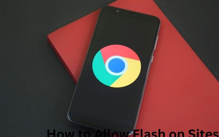 How to Allow Flash on Sites in Google Chrome