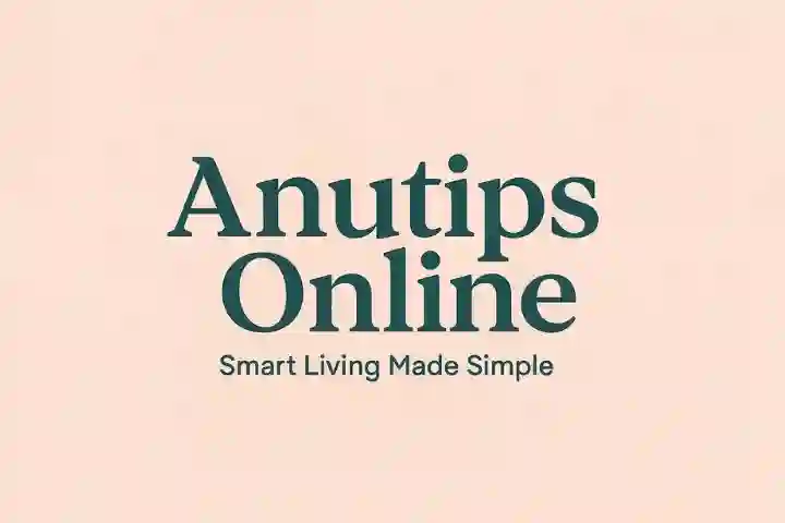 Anutips Online | Easy Home, Beauty & Lifestyle Tips
