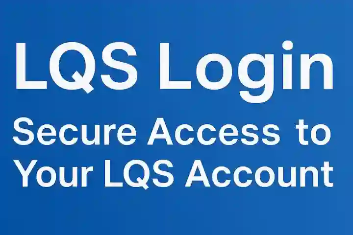 LQS Login – Secure Access to Your LQS Account