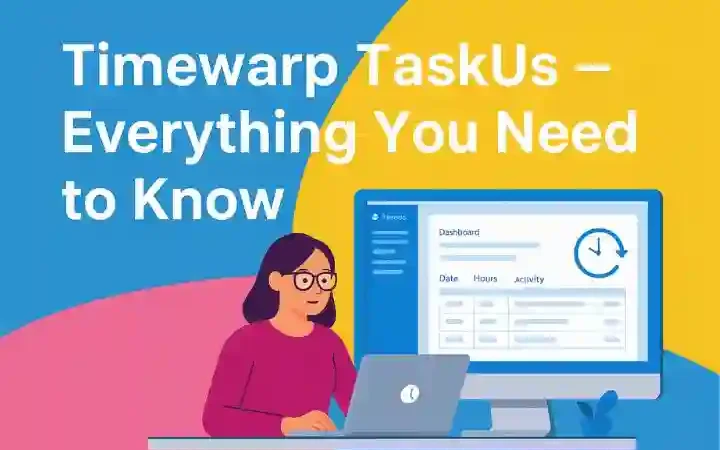Timewarp TaskUs – Everything You Need to Know